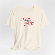 Load image into Gallery viewer, "Age Is a Work of Art" T-Shirt