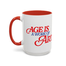 Load image into Gallery viewer, "Age Is a Work of Art" Coffee Mug