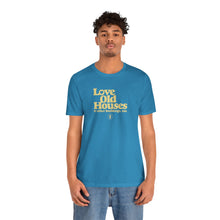 Load image into Gallery viewer, &quot;Love Old Houses&quot; Unisex T-Shirt