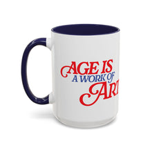 Load image into Gallery viewer, "Age Is a Work of Art" Coffee Mug