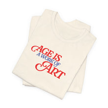 Load image into Gallery viewer, "Age Is a Work of Art" T-Shirt