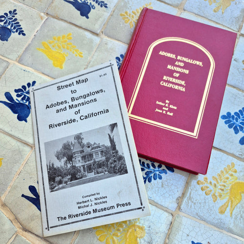 Adobes, Bungalows, and Mansions of Riverside, California