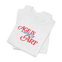 Load image into Gallery viewer, "Age Is a Work of Art" T-Shirt