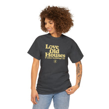 Load image into Gallery viewer, &quot;Love Old Houses&quot; Unisex Loose Fit T-Shirt