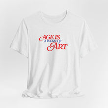 Load image into Gallery viewer, "Age Is a Work of Art" T-Shirt