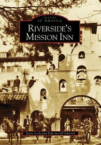 Riverside’s Mission Inn