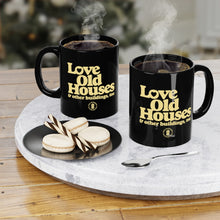 Load image into Gallery viewer, ORF &quot;Love Old Houses&quot; Black Coffee Mug